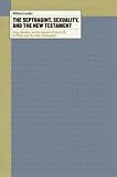 Philo, Josephus, and the Testaments on sexuality : attitudes towards sexuality in the writings of Philo and Josephus and in the Testaments of the Twelve Patriarchs