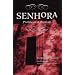 Senhora: Profile of a Woman (Texas Pan American Series)