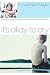 Book It's Okay to Cry: A Parent's Guide to Helping Children Through the Losses of Life