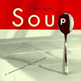 A Good Day for Soup: Over 200 Recipes for Any Occasion