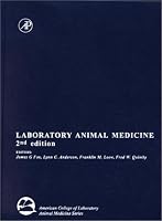 Laboratory Animal Medicine, Second Edition (American College of Laboratory Animal Medicine)