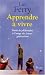 Apprendre à vivre : Traité de philosophie à l'usage des jeunes générations
