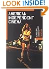 American Independent Cinema: A Sight and Sound Reader