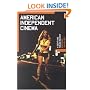 American Independent Cinema: A Sight and Sound Reader (BFI Sight & Sound Reader)