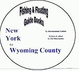 Wyoming County Fishing and Floating Guide Book (New York Fishing and Floating Guide Books, NY9)