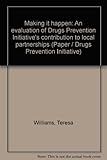 Making it happen : an evaluation of Drugs Prevention Initiative's contribution to local partnerships