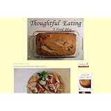 Thoughtful Eating ~ A Food Blog