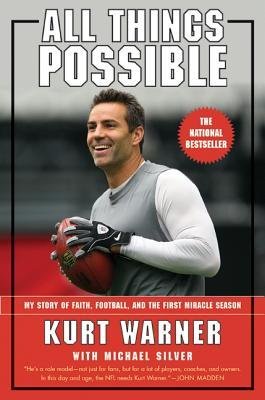 [(All Things Possible: My Story of Faith, Football and the Miracle Season )] [Author: Kurt Warner] [Sep-2001]