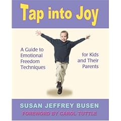 Tap into Joy: A Guide to Emotional Freedom Techniques for Kids and Their Parents