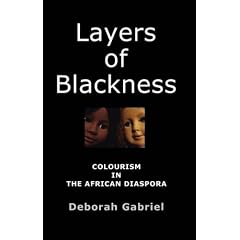 Layers of Blackness: Colourism in the African Diaspora