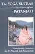 The Yoga Sutras of Patanjali: Commentary on the Raja Yoga Sutras by Sri Swami Satchidananda