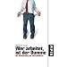 Wer arbeitet,  ist der Dumme: Die Ausbeutung der Mittelschicht