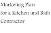 Marketing Plan for a Kitchen and Bath Contractor (Fill-in-the-Blank Marketing Plan for a Kitchen and Bath Contractor)