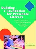 Building a Foundation for Preschool Literacy: Effective Instruction for Children's Reading and Writing