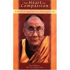 The Heart of Compassion: A Practical Approach to a Meaningful Life