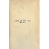 Greece and the Allies 1914-1922 [Kindle Edition]