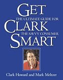 Get Clark Smart : The Ultimate Guide for the Savvy Consumer