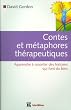 Contes et m�taphores th�rapeutiques : Apprendre � raconter des histoires qui font du bien