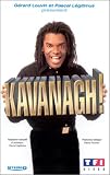 Kavanagh! Faites le plein de rigolade [VHS]