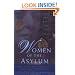 Women of the Asylum: Voices from Behind the Walls, 1840-1945