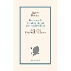 Freispruch f�r den Hund der Baskervilles: Hier irrte Sherlock Holmes