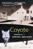 ISBN 9780618619290 product image for Coyote: Seeking the Hunter in Our Midst | upcitemdb.com