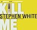 Kill Me (Dr. Alan Gregory)
