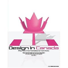 Design in Canada: Fifty Years from Tea Kettles to Task Chairs