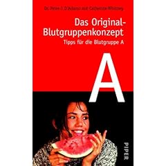 Das Original-Blutgruppenkonzept, Band 2: Tipps f�r die Blutgruppe A