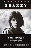 Shakey: Neil Young's Biography