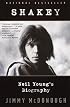 Shakey: Neil Young's Biography