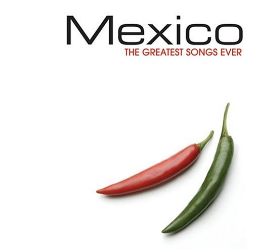 Greatest Songs Ever: Mexico