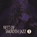 Best of Smooth Jazz, Vol. 1
