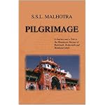 Pilgrimage: A Journey and a Trek to the Himalayan Shrines of Badrinath, Kedarnath and Hemkund Sahib book cover