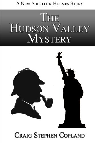 The Hudson Valley Mystery: A New Sherlock Holmes Story