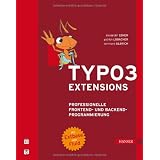 TYPO3- Extensions. Professionelle Frontend- und Backend-Programmierung. Mit Extbase und Fluidvon "Alexander Ebner"