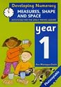 Developing Numeracy: Measures, Shape and Space Year 1 Activities for the Daily Maths Lesson (Developings)