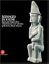 Messages in Stone: Statues and Sculptures from Tribal Indonesia