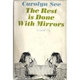 The rest is done with mirrors;: A novel