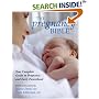 The Pregnancy Bible: Your Complete Guide to Pregnancy and Early Parenthood