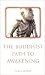 Book The Buddhist Path to Awakening: A Study of the Bodhi-Pakkhiya Dhamma (Classics in Religious Studies)