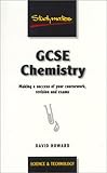 Gcse Chemistry: Making a Success of Your Coursework, Revision and Exams