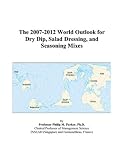 Search : The 2007-2012 World Outlook for Dry Dip, Salad Dressing, and Seasoning Mixes