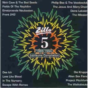 5 Years of Zillo by Nick Cave & the Bad Seeds, Fields of the Nephilim, Front 242, Phillip Boa & the Voodooclub, and Das Ich (Audio CD - 1994) - Import