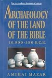 Archaeology of the Land of the Bible (Anchor Bible Reference)