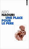 Une place pour le père par Aldo Naouri Une place pour le père par Naouri