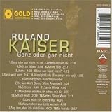 Ganz Oder Gar Nicht - Roland Kaiser