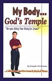 My body-- God s temple: Are you using your body for Jesus?