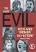 The Most Evil Men and Women in History