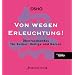 Von wegen Erleuchtung! �berraschendes f�r Sucher, Heilige und Narren